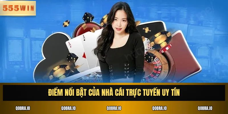 Điểm nổi bật của nhà cái trực tuyến uy tín hàng đầu hiện nay