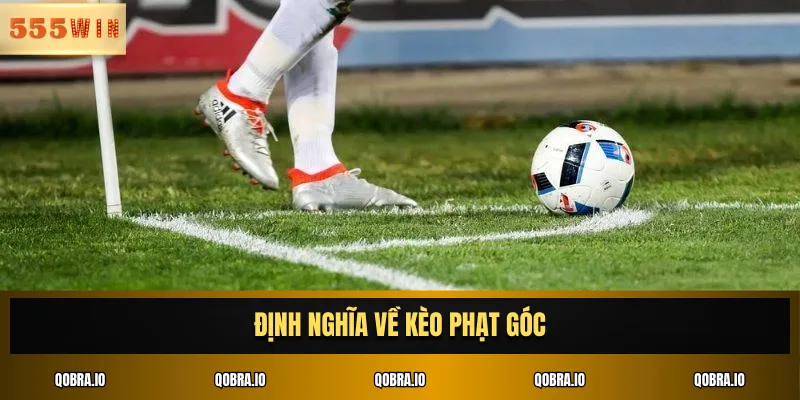 Định nghĩa về kèo phạt góc