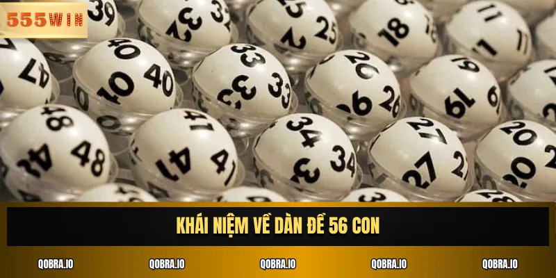 Khái niệm về dàn đề 56 con