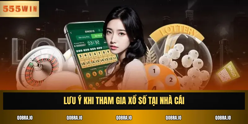 Lưu ý khi tham gia xổ số tại nhà cái