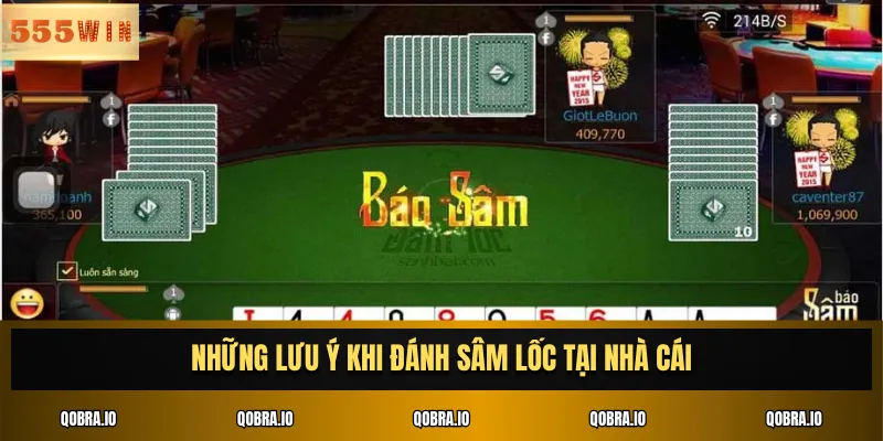 Những lưu ý khi đánh Sâm Lốc tại nhà cái