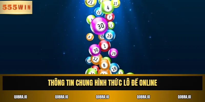 Thông tin chung hình thức lô đề online